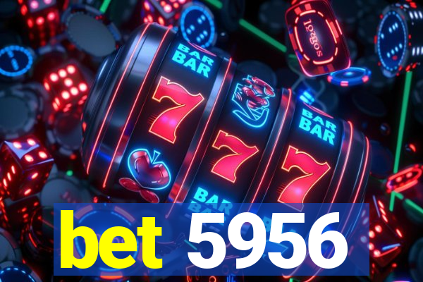 bet 5956